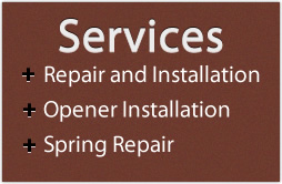 Services:Repair and Replacement, Spring Replacement, Opener Installation